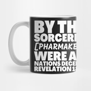 Revelation 18-23 By Thy Sorceries Pharmakeia End Times Mug